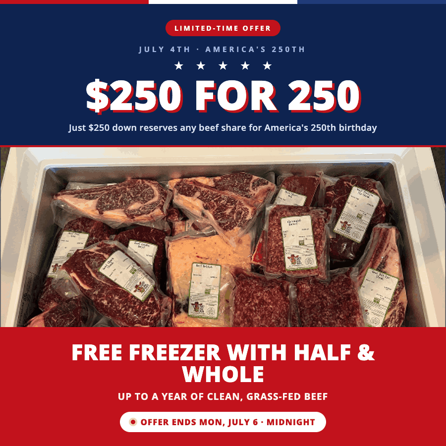 🇺🇸 $250 for 250: Reduced Deposit on all Beef Shares! 🇺🇸